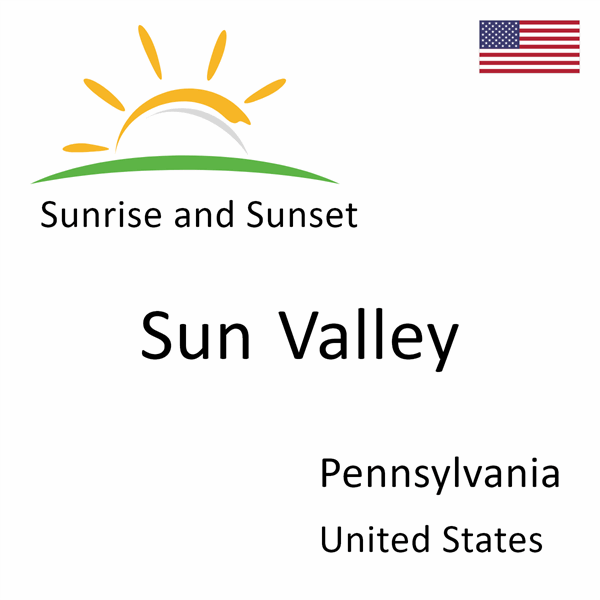 Sunrise and sunset times for Sun Valley, Pennsylvania, United States