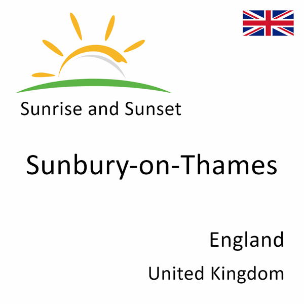 Sunrise and sunset times for Sunbury-on-Thames, England, United Kingdom