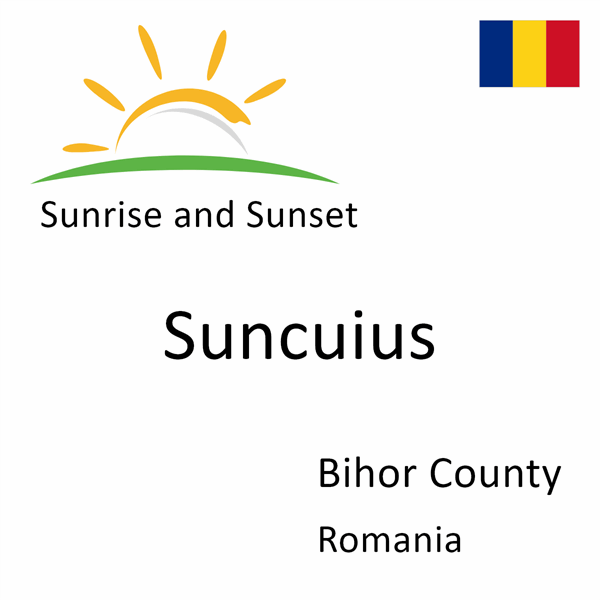 Sunrise and sunset times for Suncuius, Bihor County, Romania