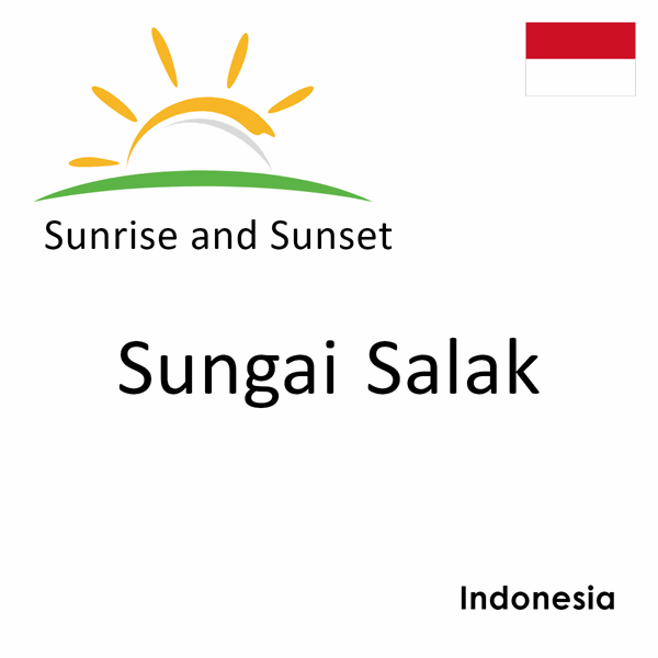 Sunrise and sunset times for Sungai Salak, Indonesia