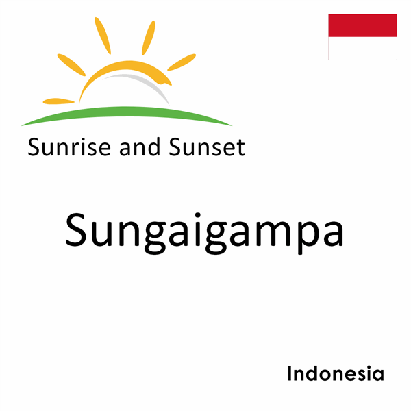 Sunrise and sunset times for Sungaigampa, Indonesia