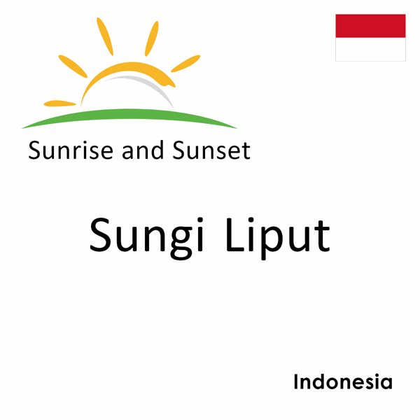 Sunrise and sunset times for Sungi Liput, Indonesia