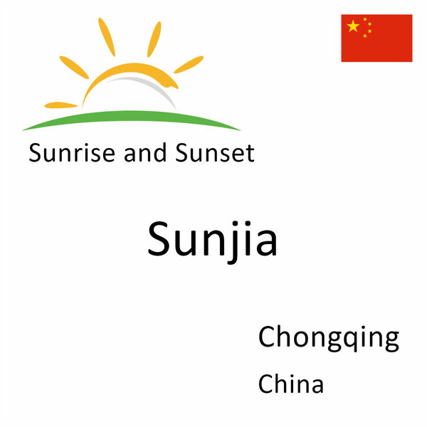 Sunrise and sunset times for Sunjia, Chongqing, China