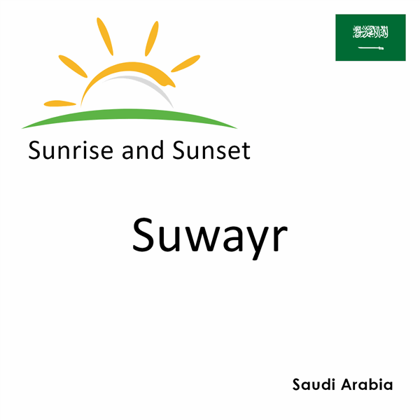 Sunrise and sunset times for Suwayr, Saudi Arabia