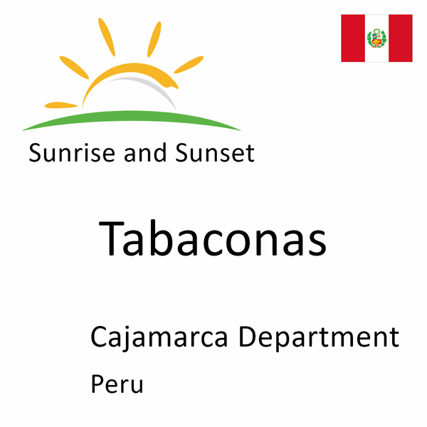 Sunrise and sunset times for Tabaconas, Cajamarca Department, Peru