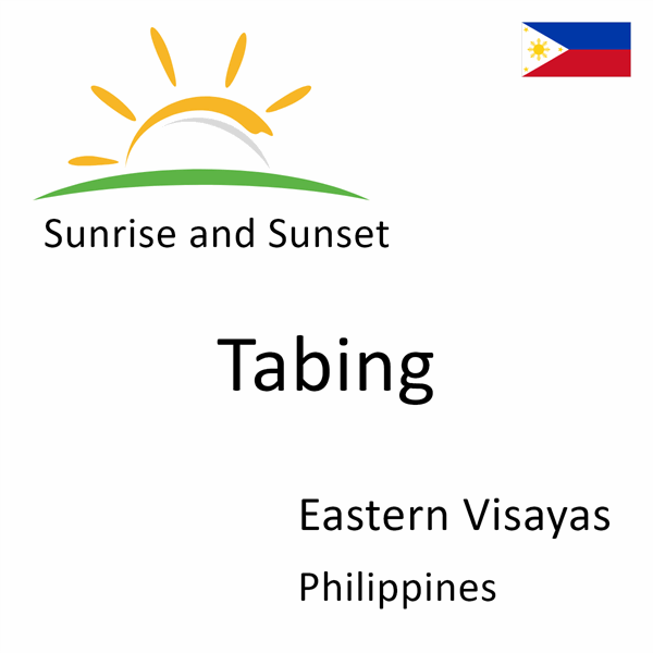 Sunrise and sunset times for Tabing, Eastern Visayas, Philippines