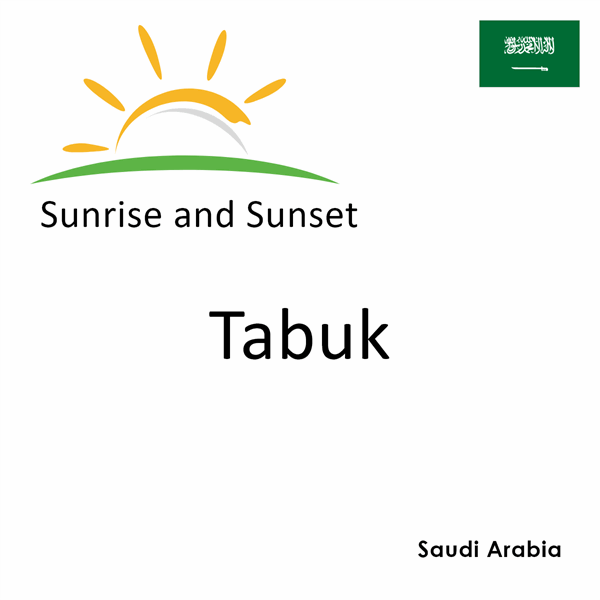 Sunrise and sunset times for Tabuk, Saudi Arabia