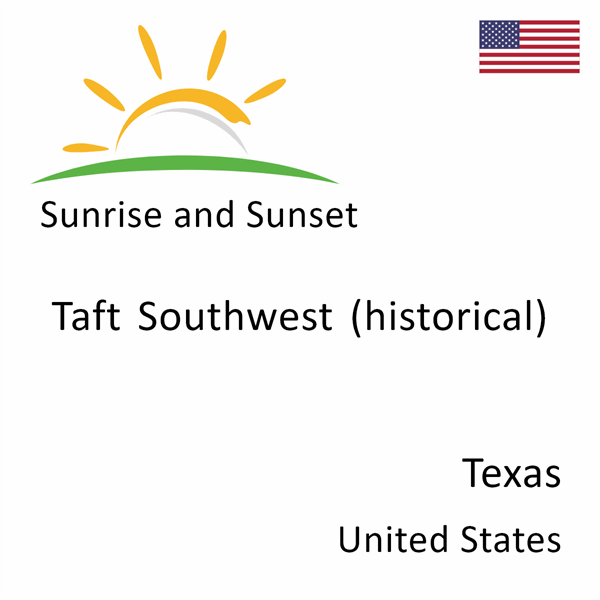 Sunrise and sunset times for Taft Southwest (historical), Texas, United States