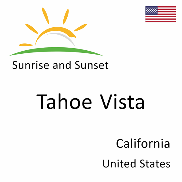 Sunrise and sunset times for Tahoe Vista, California, United States