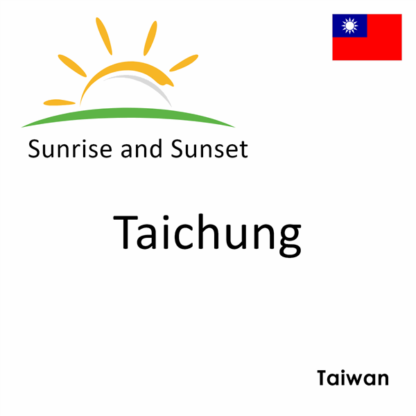 Sunrise and sunset times for Taichung, Taiwan