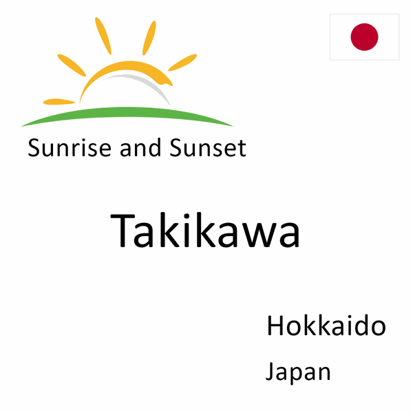 Sunrise and sunset times for Takikawa, Hokkaido, Japan