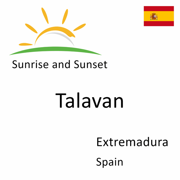 Sunrise and sunset times for Talavan, Extremadura, Spain