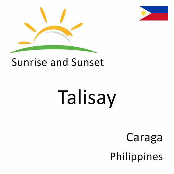 Sunrise and sunset times for Talisay, Caraga, Philippines