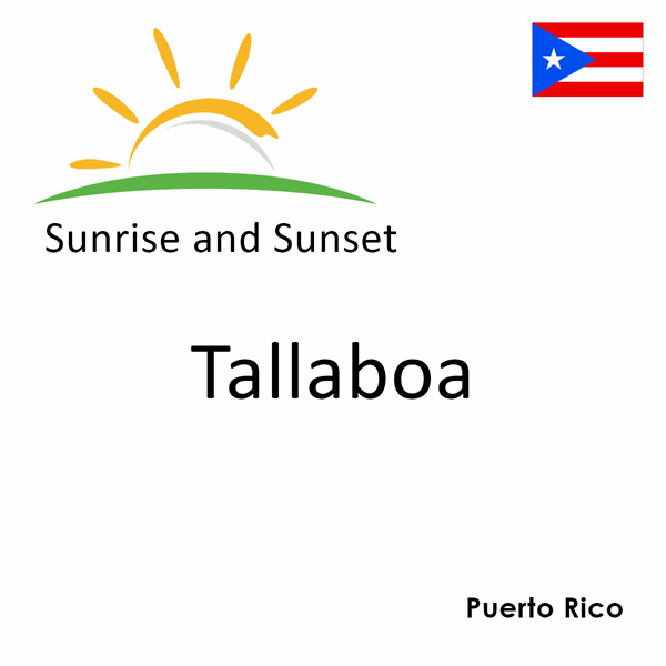 Sunrise and sunset times for Tallaboa, Puerto Rico