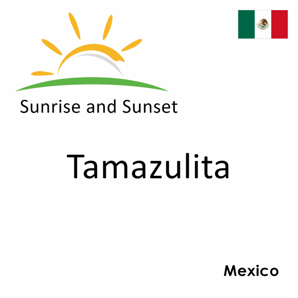 Sunrise and sunset times for Tamazulita, Mexico