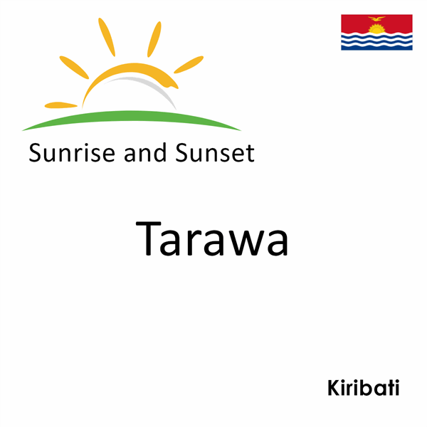 Sunrise and sunset times for Tarawa, Kiribati