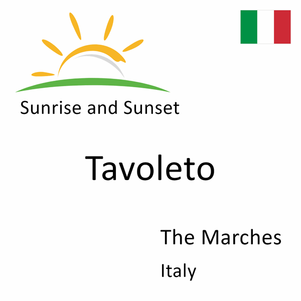 Sunrise and sunset times for Tavoleto, The Marches, Italy