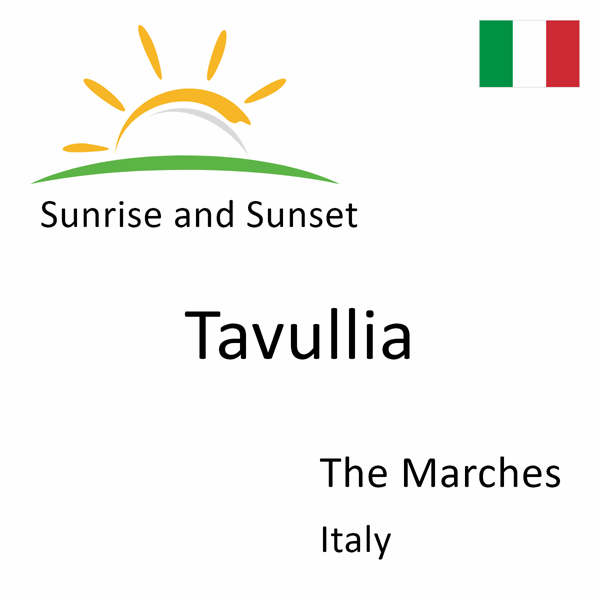 Sunrise and sunset times for Tavullia, The Marches, Italy