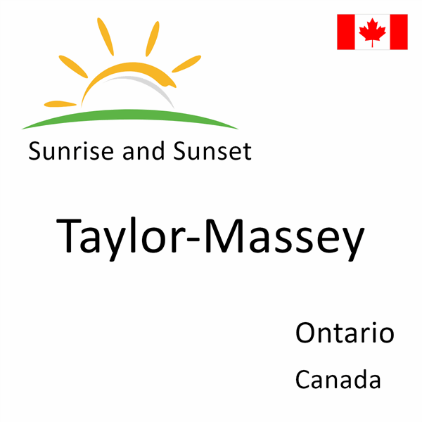 Sunrise and sunset times for Taylor-Massey, Ontario, Canada