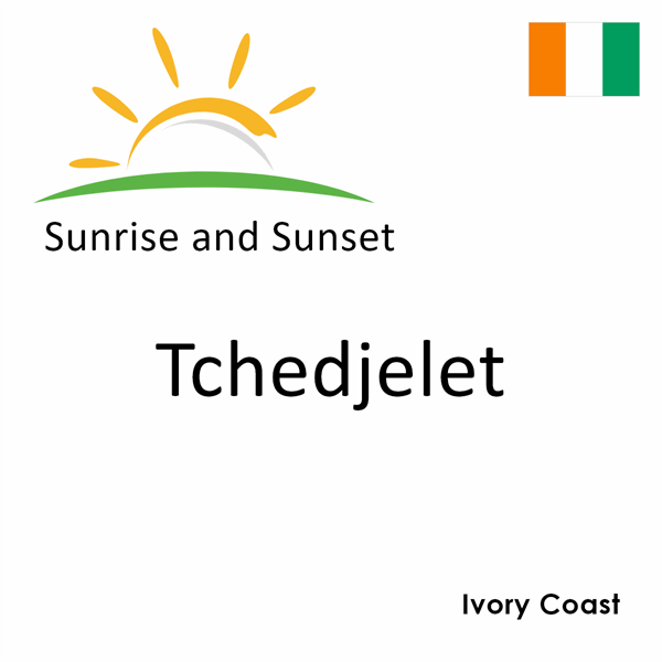 Sunrise and sunset times for Tchedjelet, Ivory Coast