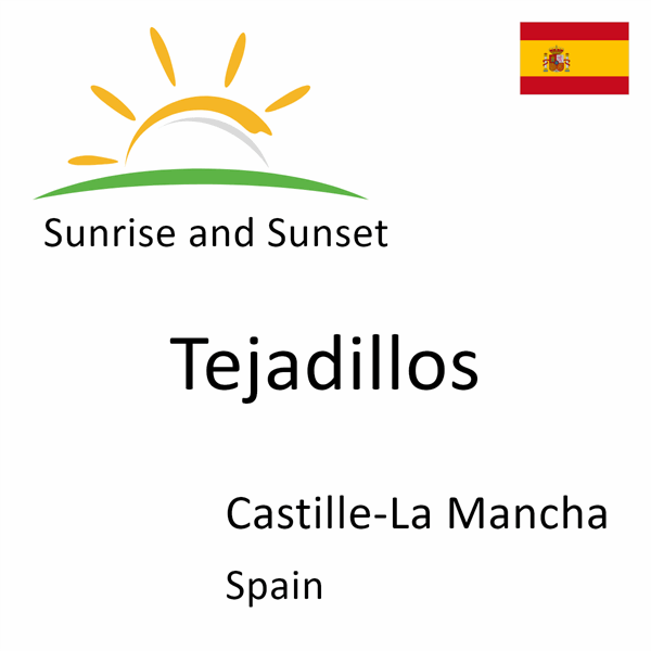 Sunrise and sunset times for Tejadillos, Castille-La Mancha, Spain