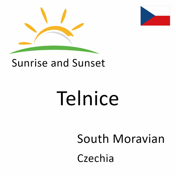 Sunrise and sunset times for Telnice, South Moravian, Czechia