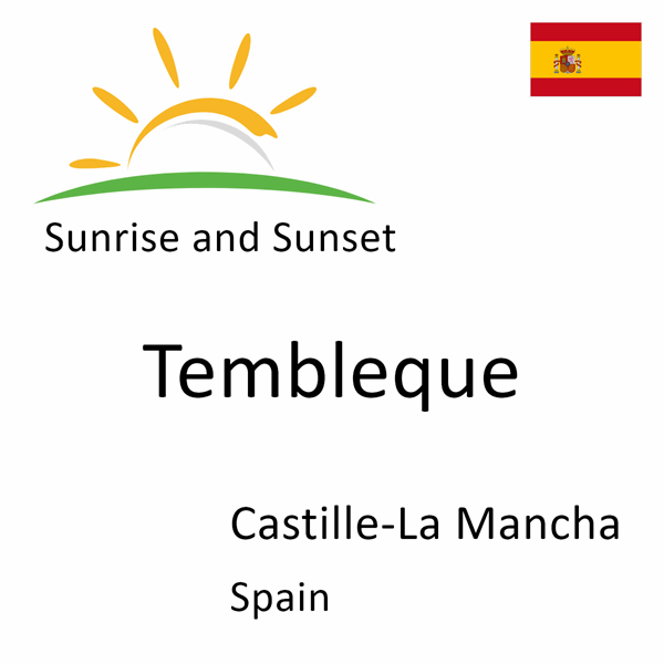 Sunrise and sunset times for Tembleque, Castille-La Mancha, Spain