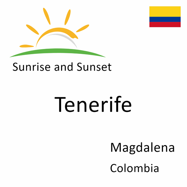 Sunrise and sunset times for Tenerife, Magdalena, Colombia