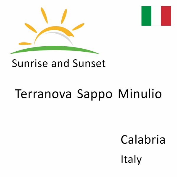 Sunrise and sunset times for Terranova Sappo Minulio, Calabria, Italy