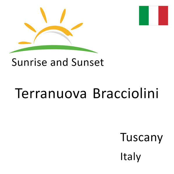 Sunrise and sunset times for Terranuova Bracciolini, Tuscany, Italy