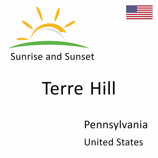 Sunrise and sunset times for Terre Hill, Pennsylvania, United States