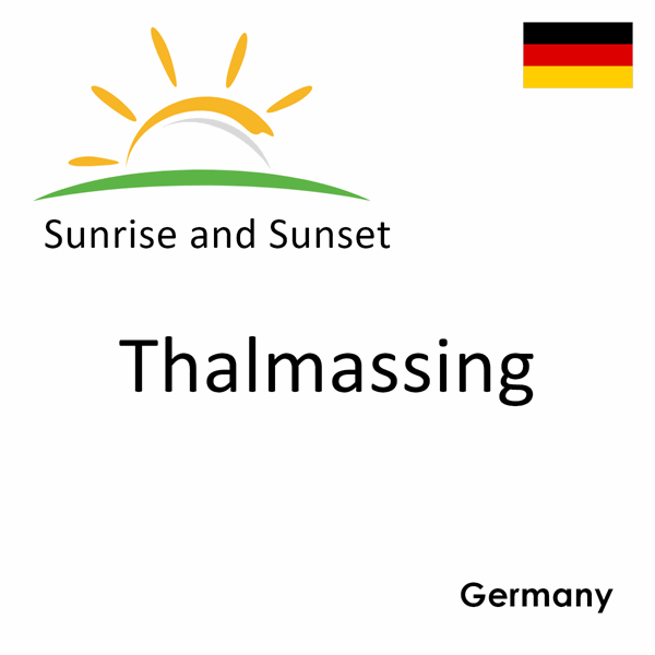 Sunrise and sunset times for Thalmassing, Germany