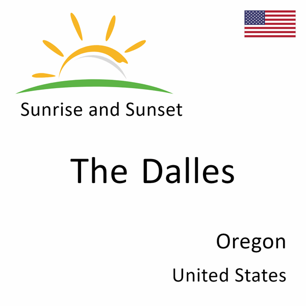 Sunrise and sunset times for The Dalles, Oregon, United States