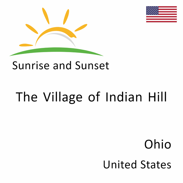 Sunrise and sunset times for The Village of Indian Hill, Ohio, United States