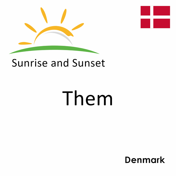 Sunrise and sunset times for Them, Denmark