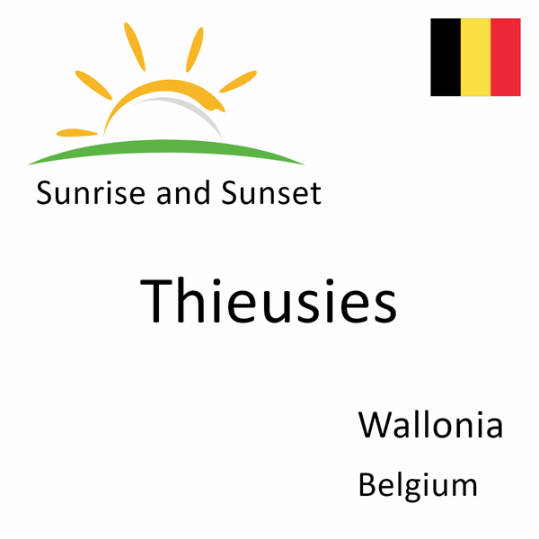 Sunrise and sunset times for Thieusies, Wallonia, Belgium