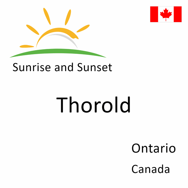 Sunrise and sunset times for Thorold, Ontario, Canada