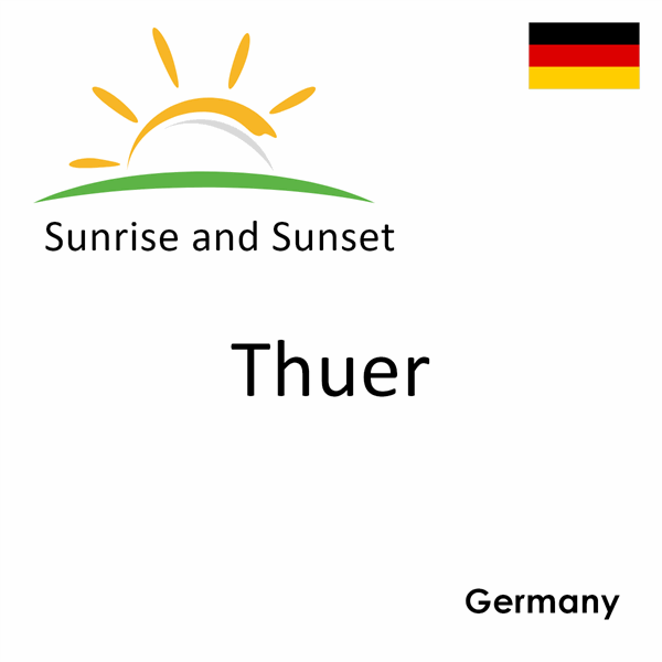 Sunrise and sunset times for Thuer, Germany