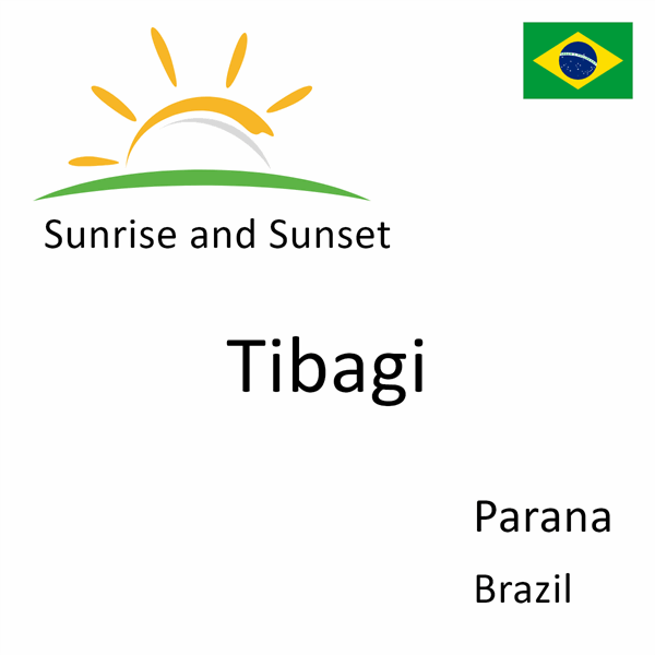 Sunrise and sunset times for Tibagi, Parana, Brazil