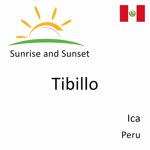 Sunrise and sunset times for Tibillo, Ica, Peru