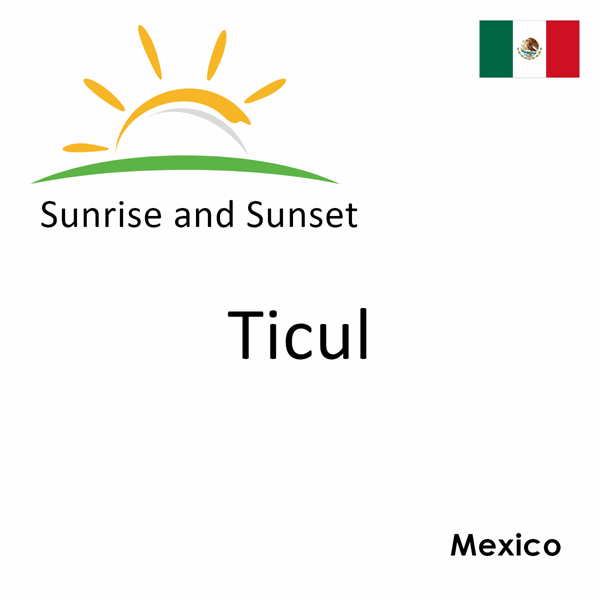 Sunrise and sunset times for Ticul, Mexico