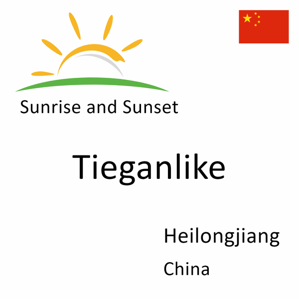 Sunrise and sunset times for Tieganlike, Heilongjiang, China