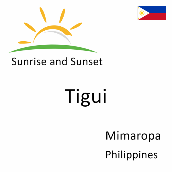 Sunrise and sunset times for Tigui, Mimaropa, Philippines