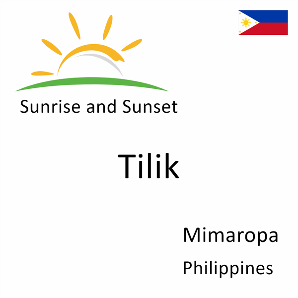 Sunrise and sunset times for Tilik, Mimaropa, Philippines