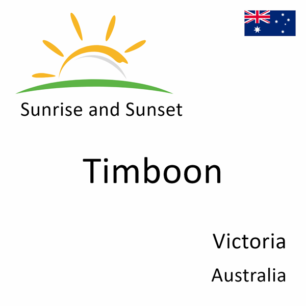 Sunrise and sunset times for Timboon, Victoria, Australia