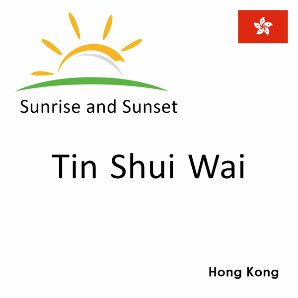 Sunrise and sunset times for Tin Shui Wai, Hong Kong