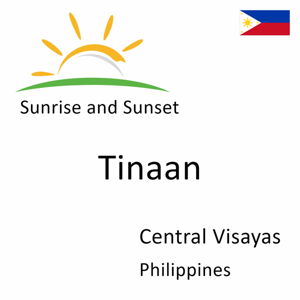 Sunrise and sunset times for Tinaan, Central Visayas, Philippines