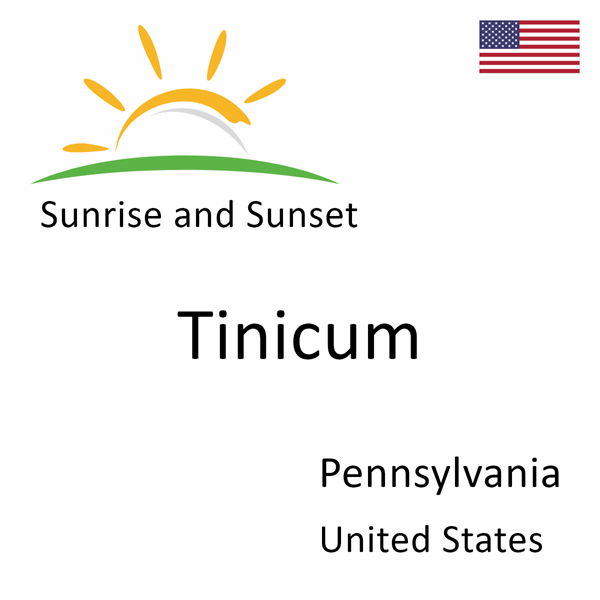 Sunrise and sunset times for Tinicum, Pennsylvania, United States