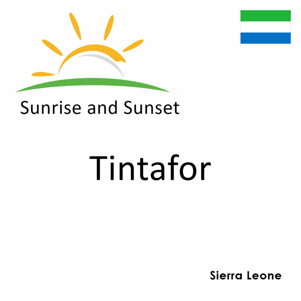 Sunrise and sunset times for Tintafor, Sierra Leone