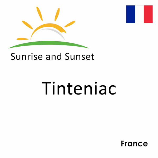 Sunrise and sunset times for Tinteniac, France